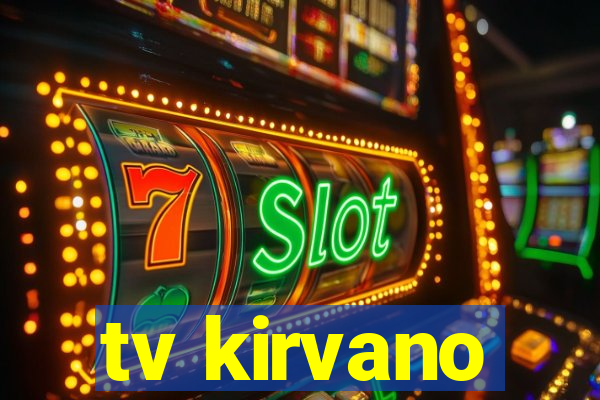 tv kirvano